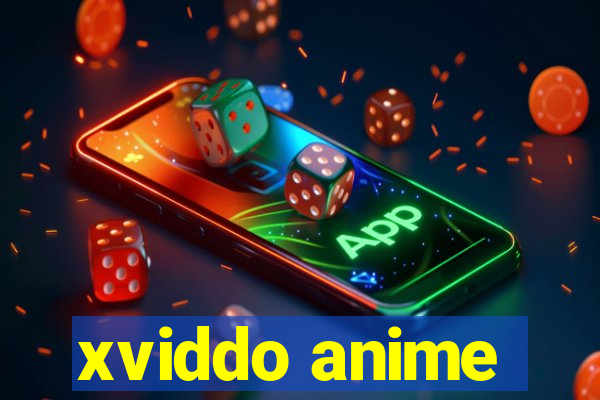 xviddo anime